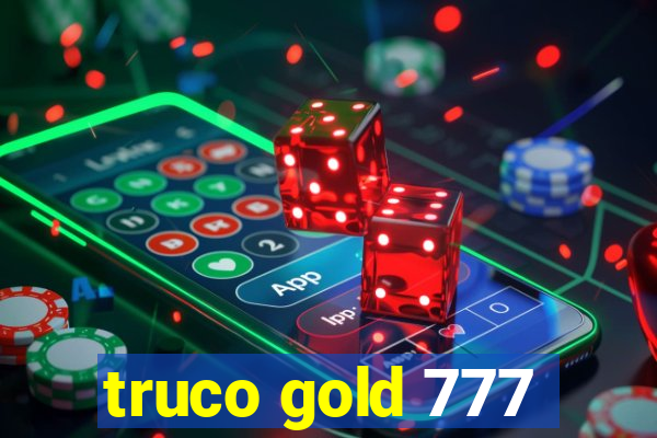 truco gold 777